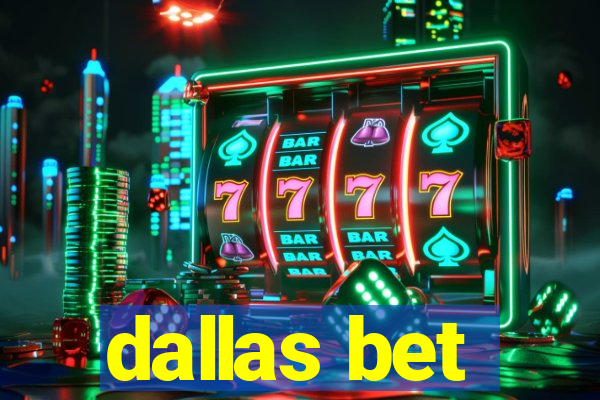 dallas bet